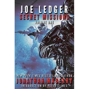 Joe Ledger: Secret Missions Volume One -- Jonathan Maberry